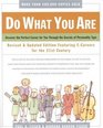 Do What You Are : Discover the Perfect Career for You Through the Secrets of Personality Type--Revised and Updated Edition Featuring E-careers for the 21st Century