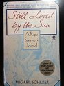 Still Loved by the Sun A Rape Survivor's Journal