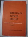 Presence Power Praise Documents on the Charisatic Renewal Vol 3