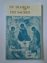 In Search of the Sacred The Sacraments and Parish Renewal