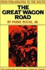 The Great Wagon Road From Philadelphia to the South