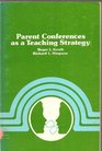 Parent Conferences as a Teaching Strategy