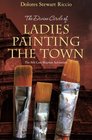 The Divine Circle of Ladies Painting the Town The 8th Cass Shipton Adventure