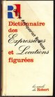 Dictionnaire des Expressions et des Locutions Figurees