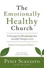 The Emotionally Healthy Church Updated and Expanded Edition A Strategy for Discipleship That Actually Changes Lives