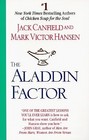 The Aladdin Factor: How to Ask for What You Want -- And Get It