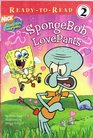 SpongeBob LovePants (SpongeBob SquarePants) (Ready-to-Read, Level 2)