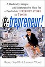 Etrepreneur A Radically Simple and Inexpensive Plan for a Profitable Internet Store in 7 Days
