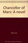 Chancellor of Mars A novel