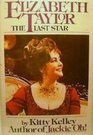 Elizabeth Taylor  The Last Star