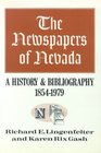 The Newspapers Of Nevada A History And Bibliography 18541979