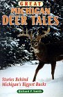 Great Michigan Deer Tales Stories Behind Michigan's Biggest Bucks