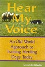 Hear My Voice : An Old World Approach to Training Herding Dogs Today