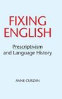 Fixing English Prescriptivism and Language History