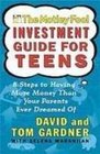 The Motley Fool Investment Guide for Teens 8 Steps to Having More Money Than Your Parents Ever Dreamed of
