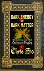 Dark Energy and Dark Matter Paths to continuous fusion through coalescent physics