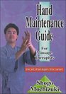 Hand Maintenance Guide for Massage Therapists The Art of an Injury Free Career