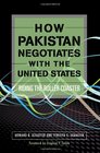 How Pakistan Negotiates with the United States Riding the Roller Coaster