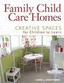 Family Child Care Homes: Creative Spaces for Children to Learn