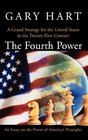 The Fourth Power A Grand Strategy for the United States in the TwentyFirst Century