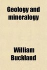 Geology and mineralogy