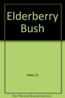 The Elderberry Bush 2