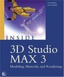 Inside 3D Studio MAX 3 Modeling Materials and Rendering