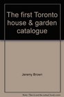 The first Toronto house  garden catalogue A compendium of everything one needs for the home including a special section on interior design