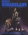 GURPS Horseclans Roleplaying in Robert Adam's Barbarian Future
