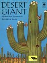 Desert Giant The World of the Saguaro Cactus