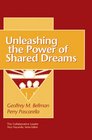 The Collaborative Leader Unleasing the Power of Shared Dreams