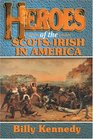 Heroes of the ScotsIrish in America