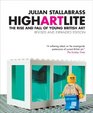 High Art Lite The Rise and Fall of Young British Art Revised and Expanded Edition