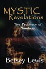 Mystic Revelations The Prophecy of Numbers