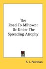 The Road To Miltown Or Under The Spreading Atrophy