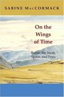 On the Wings of Time Rome the Incas Spain and Peru