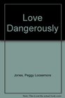 Love Dangerously