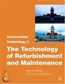 Construction Technology 3 3 The Technology of Refurbishment and Maintenance
