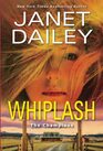 Whiplash An Exciting  Thrilling Novel of Western Romantic Suspense