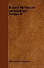 Harriet Martineau's Autobiography  Volume II