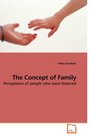 The Concept of Family Perceptions of people who were fostered