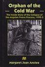 Orphan of the Cold War The Inside Story of the Collapse of the Angolan Peace Process 199293