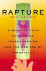 Rapture How Biotech Became the New Religion