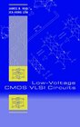 LowVoltage CMOS VLSI Circuits