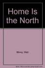 Home Is the North