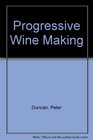 Progressive Wine Making