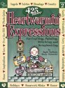 425 More Heartwarmin' Expressions For Crafting Painting Stiching and Scrapbooking Book 2