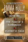 Holiday Bundle Move Me / The Faerie's Honeymoon / Winter's Tale