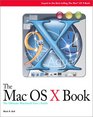 The Mac OS X Book A Beginner's Guide to the Newest Mac OS