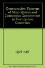 Democracies Patterns of Majoritarian and Consensus Government in TwentyOne Countries